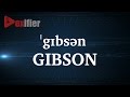 How To Pronunce Gibson In English Voxifier Com