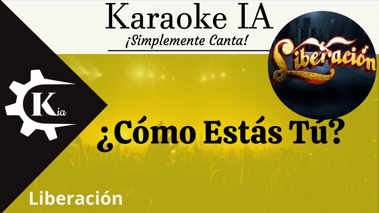 Liberación - Cómo Estás Tú - Karaoke