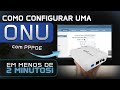 Como CONFIGURAR ONU com PPPOE em MENOS DE 2 MINUTOS!