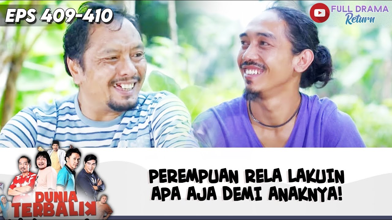PEREMPUAN RELA LAKUIN APA AJA DEMI ANAKNYA!  | DUNIA TERBALIK | EPS 409-410 (9/12)