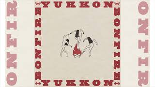 Bonfire - Yukkon | AUDIO