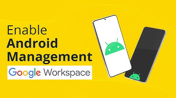 How to Enable Android Device Management in Google Workspace