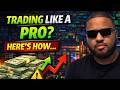 Why Most Traders Will NEVER Trade Like a Pro
