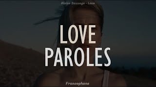 Video thumbnail of "Aloïse Sauvage  -  Love | PAROLES // LYRICS"