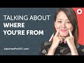 Learn & Practice Japanese - How to Talk About Where You're From | Can Do #2