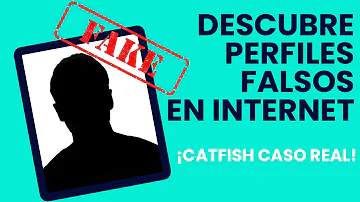 ¿Cómo comprobar si alguien te está haciendo catfishing?