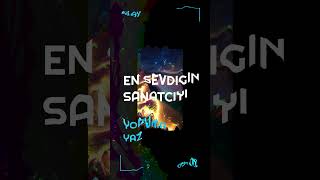 En Sevdigin Sanatci Asagida Yorumlara Yaz