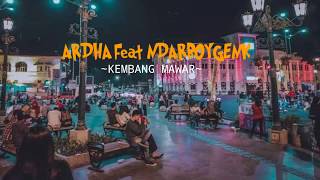 ARDHA Feat. NDARBOYGENK -KEMBANG MAWAR- (Lirik)