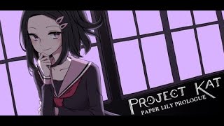 [DF Plays] Project Kat - Paper Lily Prologue
