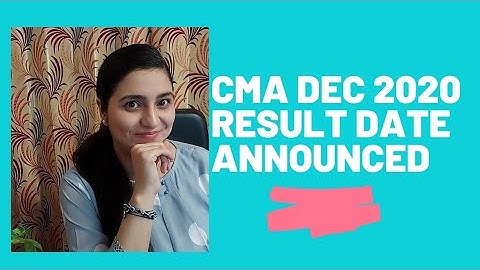 CMA Exam Jan 2021 Result Date Announced -  Intermediate & Final Exams - Dec 2020 Term