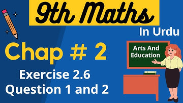 9th Class Math | Chapter 2 Real and Complex Number | Exercise 2.6 | Question 1 and 2 | Matric part 1