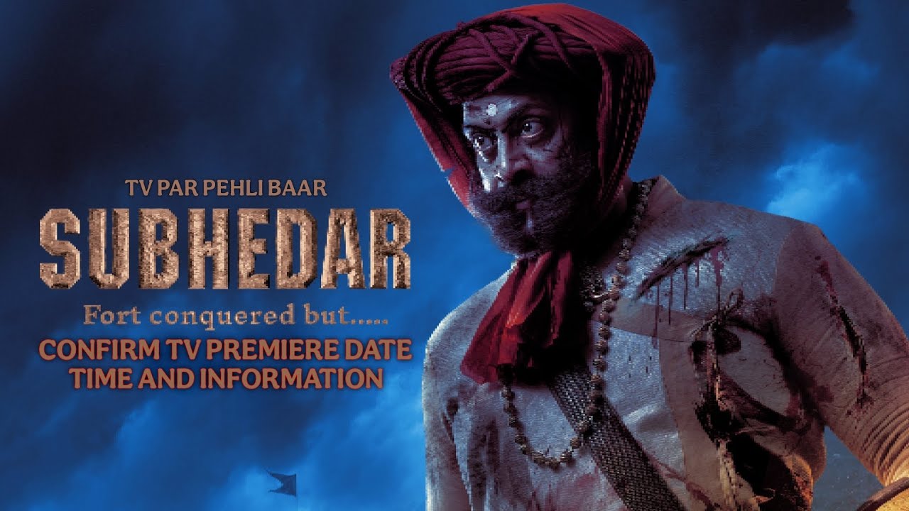 TV PAR PEHLI BAAR | SUBHEDAR | CONFIRM TV PREMIERE DATE TIME AND INFORMATION 