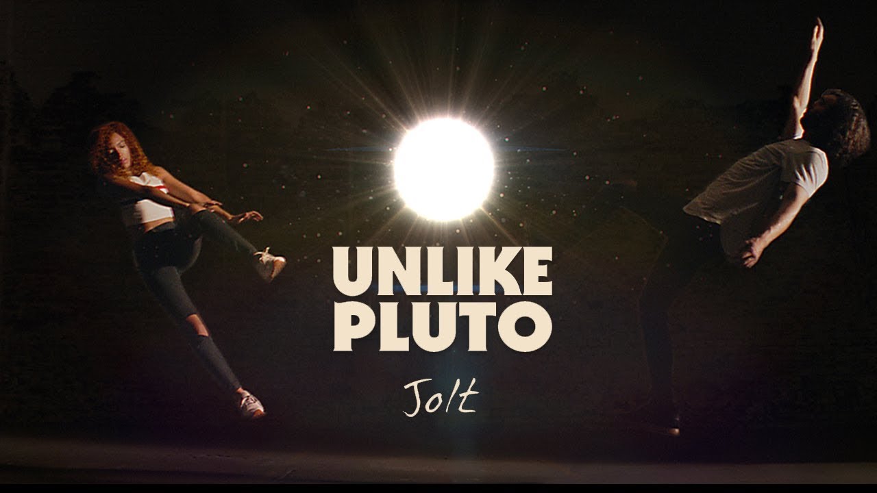 Unlike Pluto   JOLT Official Music Video