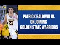 Patrick Baldwin Jr. on being drafted by the Golden State Warriors!