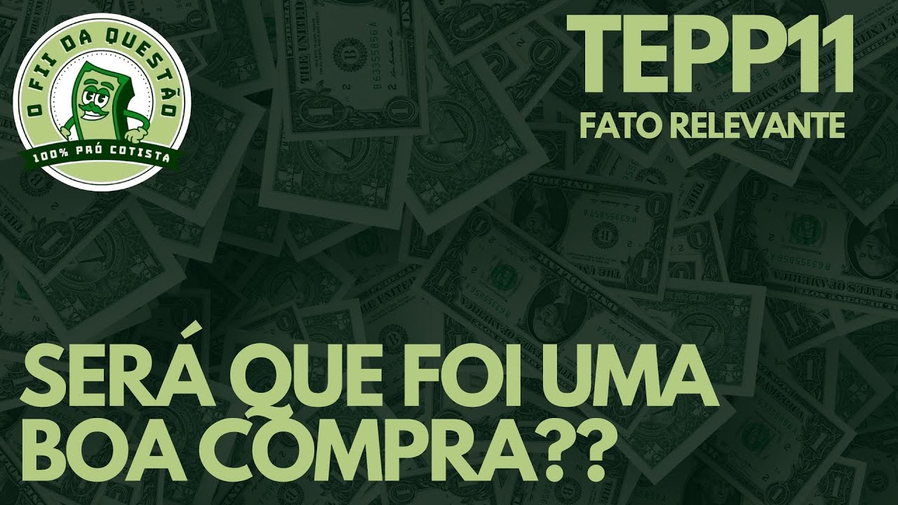 TEPP11 - DETALHES DA AQUISIÇÃO DO TOP CENTER E PERSPECTIVAS PARA O CURTO PRAZO