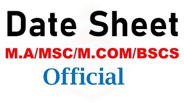 MA/MSC/MCOM Part 1 & 2 & BSCS Date Sheet Official Date Sheet Announced Check Your Date Sheet QAU