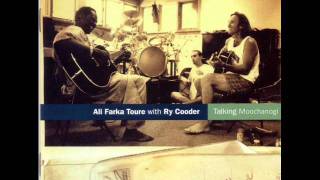 Video thumbnail of "Ali Farka Toure and Ry Cooder - Soukora"