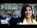 Pencil  a nostalgia  ujjwal saagar  official music  ft kiran ujjwal aastik sukriti