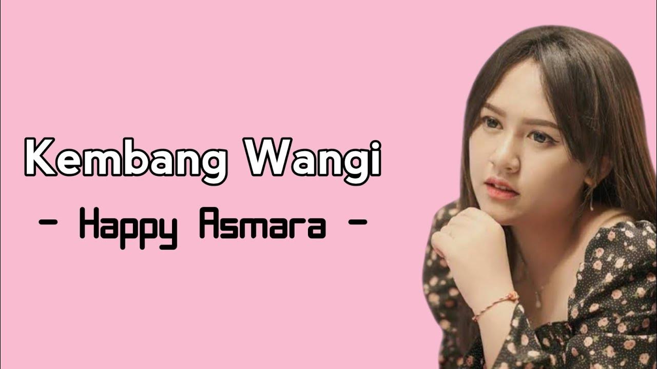 Kembang Wangi - Happy Asmara Terbaru ( Lirik Terjemahan ) - YouTube