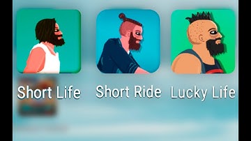 Short Life, Short Ride, Lucky Life Android Gameplay