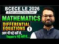 Differential Equations | Mathematics | BCECE LE 2026 | Lect - 01 | Live Classes #bcecele #beu