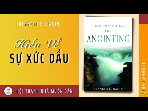 Video Tên sách: Hiểu Về Sự Xức Dầu | Tác giả: Kenneth E... - youtube