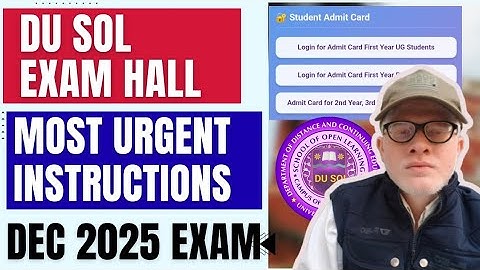 😲DU SOL EXAM HALL URGENT INSTRUCTIONS ALL SEMESTER STUDENTS DECEMBER 2025 EXAM 