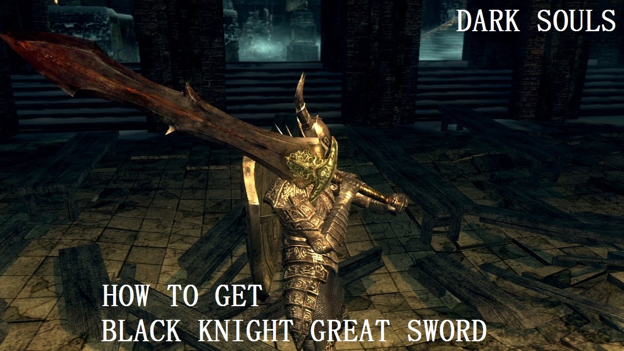 Dark Souls How To Get Black Knight Great Sword On Begining Youtube