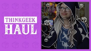 ThinkGeek Haul!!