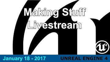 01/18/17 - Daily Work on Videos for UE4 #unrealengine #ue4