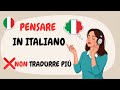 Stop Translating In Your Head Start Thinking In Italian Italian Podcast Stop Translating In Your Head Start Thinking In Italian Italian Podcast