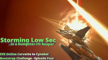 Storming Low Sec - Eve Online Corvette to Cynabal Bootstrap Challenge - Episode Four