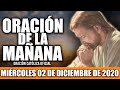 Oración de la Mañana de Hoy Miércoles 02 de Diciembre de 2020| Oración Católica