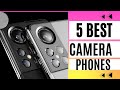 5 BEST CAMERA PHONES OF THIS YEAR