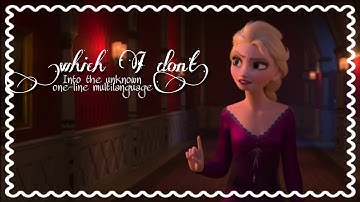 Into the Unknown - One-line multilanguage 29 languages | "Which I don