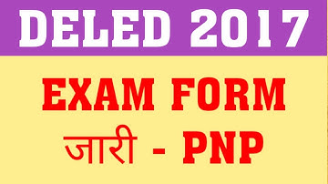 DELED 2017 4TH SEM EXAM FORM | DELED 2017 4th SEMESTER EXAM DATE