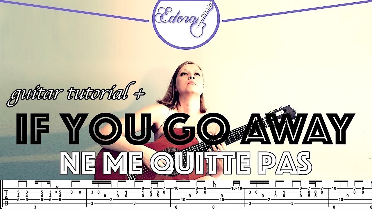 If You Go Away Ne Me Quitte Pas IF YOU GO AWAY Fingerstyle Guitar Tutorial with tabs on the Screen - Ne