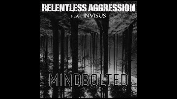 Relentless Aggression (feat. Invisus) - Mindbolted (Official music video)
