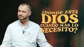 ¿Dónde está Dios cuando más lo necesito? | Pastor Andrés Arango | La Central