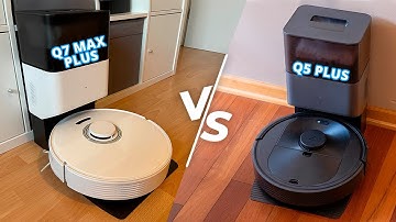 Roborock Q7 Max Plus Vs Q5 Plus - Which Suits You Well?