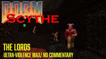 Doom Scythe Map 10: The Lords (UV Max/ No Commentary)