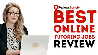 Best Online Tutoring Jobs Review | Offering Up to $60 per hour | Watch The Video and Then Buy