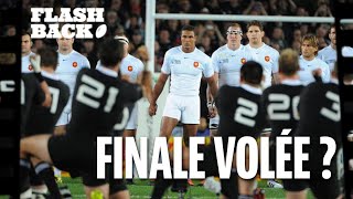 FRANCE - ALL BLACKS 2011 - LE FLASHBACK #8 - UNE FINALE VOLÉE ?