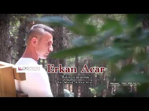 erkan acar - biliyormusun