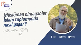 Müslüman olmayanlar İslam toplumunda nasıl yaşar?