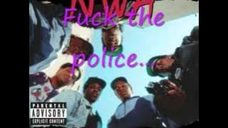 N.W.A. - Fuck Tha Police