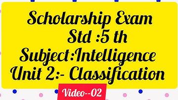 Scholarship exam (Std :5th ) Subject: intelligence  ( Exercise 2.1)