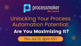 Unlocking Your Process Automation Potential: Are You Maximizing It?