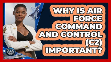 Why Is Air Force Command And Control (C2) Important? - Sky Command Brotherhood