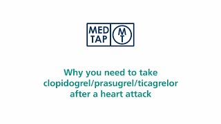 MedTap: Why you need to take clopidogrel, prasugrel or ticagrelor after a heart attack
